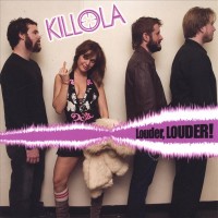 Purchase Killola - Louder, Louder!