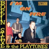 Purchase Boppin' Steve & The Playtones - I'm On Fire
