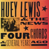 Purchase Huey Lewis & The News - Four Chords & Several Years Ago