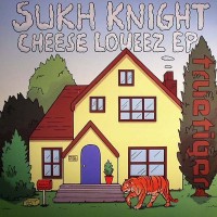 Purchase Sukh Knight - Cheese Loueez (EP)
