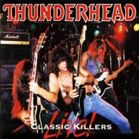 Purchase Thunderhead - Classic Killers Live