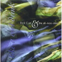 Purchase Rick Cua & The Ah-Koo-Stiks - Like A Cool Drink