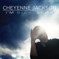 Purchase Cheyenne Jackson - I'm Blue, Skies