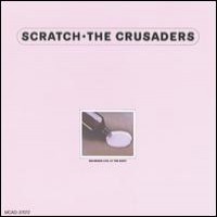 Purchase The Crusaders - Scratch (Live) (Remastered 2006)