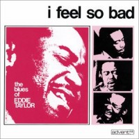 Purchase Eddie Taylor - I Feel So Bad (Vinyl)