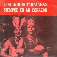 Purchase Los Indios Tabajaras - Siempre En Mi Corazon (Vinyl)