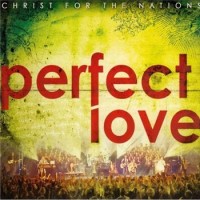 Purchase Christ For The Nations - Perfect Love