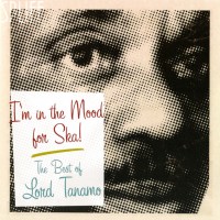 Purchase Lord Tanamo - Im In The Mood For Ska (The Best Of)