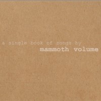 Purchase Mammoth Volume - A Single Book Of Songs