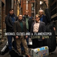 Purchase Michael Cleveland And Flamekeeper - Leavin' Town