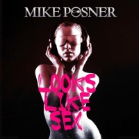 Purchase Mike Posner - Looks Like Sex (CDS)