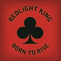 Purchase Redlight King - Born To Rise (CDS)