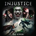 Purchase VA - Injustice: Gods Among Us The Album Mp3 Download