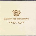 Buy Ween - Paintin' The Town Brown: Ween Live 1990–1998 CD1 Mp3 Download