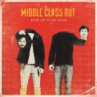 Purchase Middle Class Rut - Pick Up Your Head