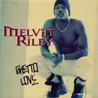 Purchase Melvin Riley - Ghetto Love