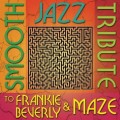 Buy Smooth Jazz All Stars - Smooth Jazz Tribute To Frankie Beverly & Maze Mp3 Download