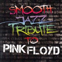 Purchase Smooth Jazz All Stars - Smooth Jazz Tribute To Pink Floyd