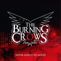 Purchase The Burning Crows - Never Had It So Good (EP)