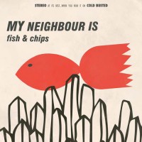 Purchase My Neighbor Is - Fish & Chips