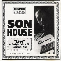 Purchase Son House - Live At The Gaslight Cafe N.Y.C.