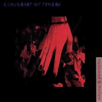 Purchase A Covenant Of Thorns - Hallowed & Hollow