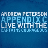 Purchase Andrew Peterson - Appendix C: Live With The Captains Courageous