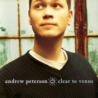 Purchase Andrew Peterson - Clear To Venus