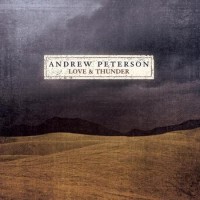 Purchase Andrew Peterson - Love And Thunder