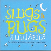 Purchase Andrew Peterson - Slugs & Bugs & Lullabies (With Randall Goodgame)