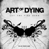 Purchase Art Of Dying - Let The Fire Burn