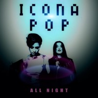 Purchase Icona Pop - All Night (CDS)