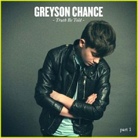Purchase Greyson Chance - Truth Be Told Part 1