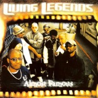 Purchase The Living Legends - Almost Famous (Reissued 2007)