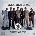 Buy Sweatshop Union - United We Fall Mp3 Download