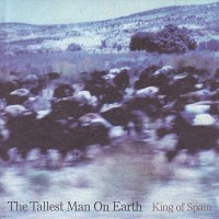 Purchase The Tallest Man On Earth - King Of Spain (CDS)