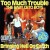 Buy Too Much Trouble - Bringing Hell On Earth Mp3 Download