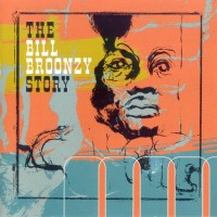 Purchase Big Bill Broonzy - The Bill Broonzy Story CD1