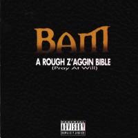 Purchase Bam - Rough Z'aggin Bible (Pray At Will)