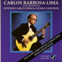 Purchase Carlos Barbosa-Lima - Carlos Barbosa-Lima Plays The Music Of Jobim And Gershwin (Vinyl)