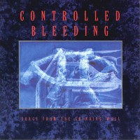 Purchase Controlled Bleeding - Songs From The Grinding Wall (EP)