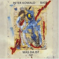 Purchase Peter Kowald - Was Da Ist