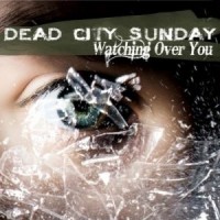 Purchase Dead City Sunday - Watching Over You