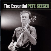 Purchase Pete Seeger - The Essential Pete Seeger