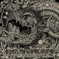 Purchase Armed For Apocalypse - The Road Will End