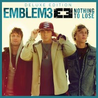 Purchase Emblem3 - Nothing To Los e (Deluxe Version)