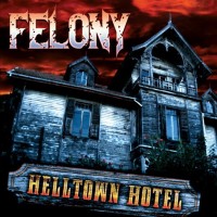 Purchase Felony - Helltown Hotel