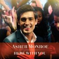 Buy Asher Monroe - Here With You (CDS) Mp3 Download