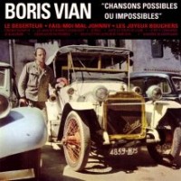 Purchase Boris Vian - Chansons Possibles Ou Impossibles (Remastered 2002)