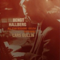 Purchase Bengt Hallberg - All Star Sessions 1953 / 54 (feat. Lars Gullin)